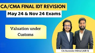 IDT Customs Revision CACMA Final May 24 amp Nov 24  Valuation under Customs  Surender Mittal AIR 5 [upl. by Penoyer]