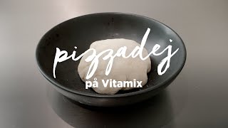 Sådan laver du luftig pizzadej i din Vitamix blender  vi laver denne opskrift på Ascent 2500 [upl. by Layton650]