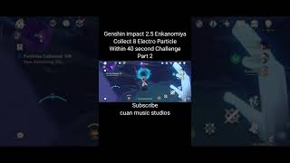 Collect 8 Electro Particles Within 40 Second Challenge Part 2  Genshin impact 25 Enkanomiya short [upl. by Nwahsem]