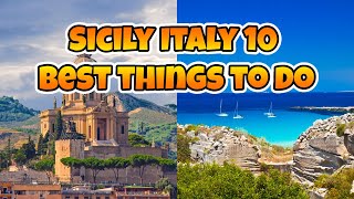 Top 10 Best Things To Do In Sicily Italy Travel Guide [upl. by Burford]