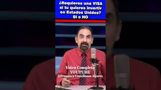 Requieres una visa si quieres invertir en USA exportar comercioexterior importar noticias [upl. by Erusaert]