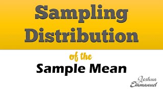 Sampling Distribution  Central Limit Theorem  Normal Distribution [upl. by Maya826]