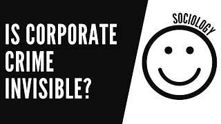 Why is corporate crime so invisible [upl. by Medarda111]