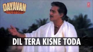 Dil Tera Kisne Toda Full Song Audio  Dayavan  Vinod Khanna Feroz Khan [upl. by Anomahs]