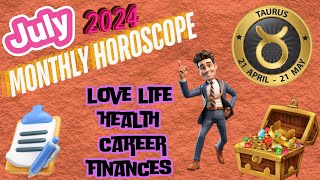 Taurus monthly horoscope July 2024 vrishabh rasi prediction [upl. by Kinchen836]