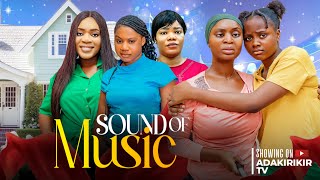 SOUND OF MUSIC  CHIDI NWACHUKWU MERCY KENNETH AJANIGO INKPI OKONKWO UCHECHI TREASURE Adakirikiri [upl. by China]