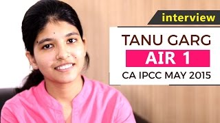 Interview of CA IPCC May 2015 All India First Ranker Tanu Garg [upl. by Burns]