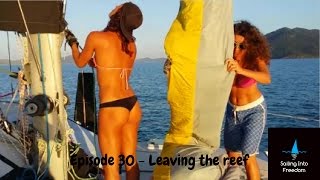 Sailing into Freedom Episode 30 Plukky amp the Italian girls leaving the reef HD [upl. by Raynold871]