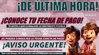 🔴😱¡¡COMUNICADO URGENTE PARA TODOS LOS BECARIOS🔴😱 CORDINACIÓN DE BECAS HABLA DE TU SIGUIENTE PAGO🤯🫣 [upl. by Cathi]