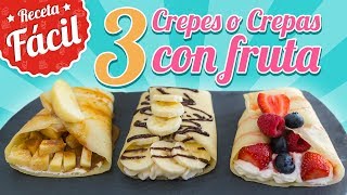 CREPS O CREPAS CON FRUTAS  Recetas fácil  Quiero Cupcakes [upl. by Kaitlin]