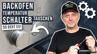 Backofenschalter für die Temperatureinstellung tauschen [upl. by Summons]