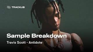 Sample Breakdown Travis Scott  Antidote prod by Wondagurl amp Eestbound [upl. by Jarred23]