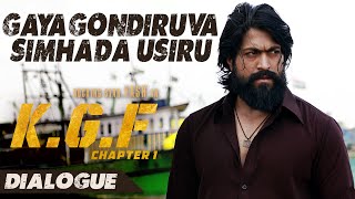 Gayagondiruva Simhada Usiru Dialogue  KGF Dialogues Kannada  Yash  Ravi Basrur  Prashanth Neel [upl. by Lemire]