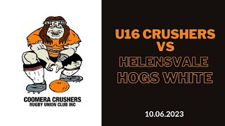 U16s Coomera Crushers vs Helensvale Hogs White 10062023 [upl. by Itnahsa130]