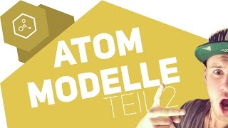 Welche Atommodelle gibt es  Teil 2 [upl. by Hoashis]