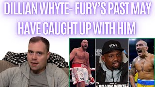 DILLIAN WHYTE TYSON FURY’S PAST HAS CAUGHT UP WITH HIM… [upl. by Antipus215]