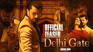 Delhi Gate Theatrical Teaser 4K  Yasser Khan Shamoon Abbasi Suzain Nadeem Cheema Skyfall Films [upl. by Ehlke]