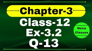 Class 12 Ex 32 Q13 Math  Chapter 3 Matrices  Q13 Ex 32 Class 12 Math  Ex 32 Q13 Class 12 Math [upl. by Divadnoj]