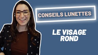 Le visage rond  Conseils pour Choisir ses Lunettes  Ansostyle CCSL 4 [upl. by Anyl270]