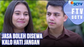 FTV SCTV Larasati Nugroho amp Rizky Alatas  Jasa Boleh Disewa Kalo Hati Jangan [upl. by Harutak]