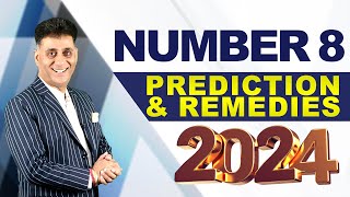 2024 Prediction amp Remedies for Number 8 I Numerology I Arviend Sud [upl. by Remos]