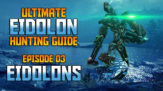 WARFRAME Ultimate Eidolon Guide  Episode 03EIDOLONS In Depth Beginners Guide [upl. by Hajidak]