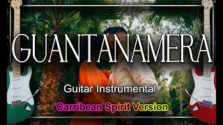 Guantanamera Guitar Instrumental Cover [upl. by Yung]