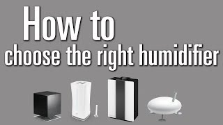 How to choose the right humidifier for your home [upl. by Leanatan]