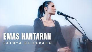 EMAS HANTARAN  YOLLANDA ft ARIEF  COVER BY LATOYA DE LARASA [upl. by Tterag]