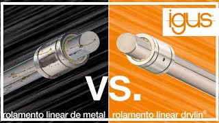 Comparativo  Rolamentos lineares drylin® versus Rolamentos lineares metálicos [upl. by Noseyt]