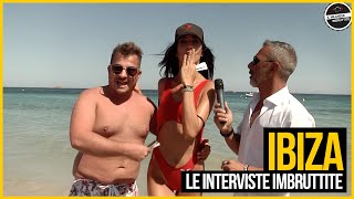 Le Interviste Imbruttite  IBIZA [upl. by Alexandr]