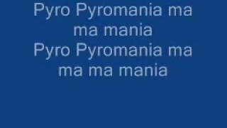 Pyromania lyrics [upl. by Gomez]