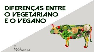 Diferenças entre o Vegetariano e o Vegano [upl. by Esta333]