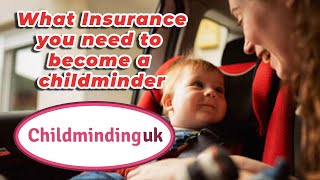 Insurance needed  Becoming a childminder [upl. by Ellirehs]