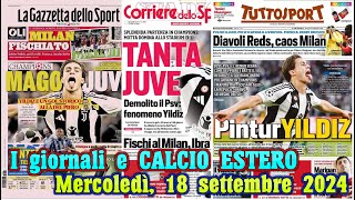 I giornali e CALCIO ESTERO Mercoledì 18 settembre 2024 [upl. by Delle219]