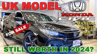 Honda Civic 10 Manual Coupe 2018 UK Model Complete Review [upl. by Saire]