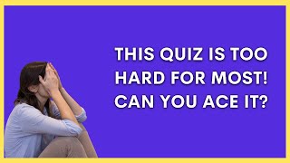 Do You Dare Only 1 in 10 Passes This Tough Trivia Quiz [upl. by Alli]