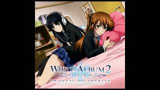 TVアニメ「WHITE ALBUM2」ORIGINAL SOUNDTRACK  01 Todokanai Koi 13 TV EDIT [upl. by Amberly]