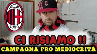 ⚠️CI RISIAMO‼️TORNA LA CAMPAGNA PER UN MILAN MEDIOCRE DA PELLE A MATTIOLI MA SIETE MILANISTI ❓ [upl. by Ellehcor471]