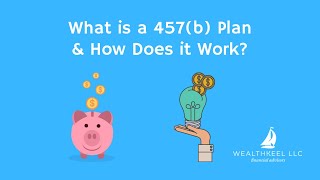 What is a 457b Plan amp How Does it Work [upl. by Connolly]