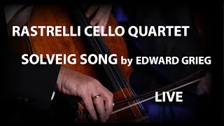 Rastrelli Cello Quartet  Grieg Peer Gynt  Solveigs Song  LIVE [upl. by Letisha]