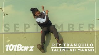 REY TRANQUILO  Talent vd Maand  September 2018  101Barz [upl. by Ileek191]