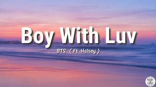 Boy With Luv  BTS FtHalsey  Lyrics Video [upl. by Ellette224]