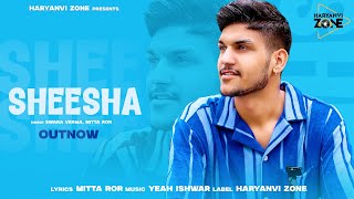 SHEESHA  Mitta Ror Ft Swara Verma  OFFICIAL AUDIO  NEW HARYANVI SONGS 2024 [upl. by Lenno]