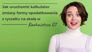 Jak uruchomić kalkulator zmiany formy opodatkowania z ryczałtu na skalę w Rachmistrzu GT [upl. by Eiddal]