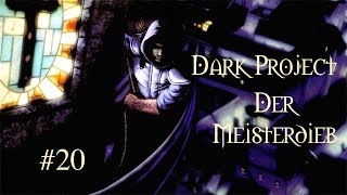 Lets Play Dark Project Der Meisterdieb Experte  20  Alte Geschäftsfreunde [upl. by Naujed]