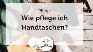 Tutorial  Wie pflege ich Handtaschen  Tipps  Hinweise  Geruch  Flecken  Kratzer  Gusti Leder [upl. by Anibor423]