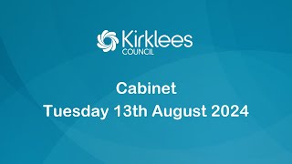 Kirklees Council Cabinet  13th August 2024 [upl. by Carley]