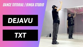 HƯỚNG DẪN NHẢYDANCE TUTORIAL Dejavu  TXT by BinGa STUDIO  MIRRORED [upl. by Fruin]