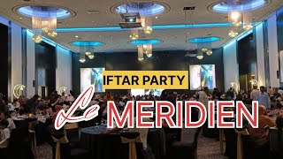 Mini Vlog  Iftar party  Le MERIDIEN Hotel  Dubai [upl. by Acalia364]